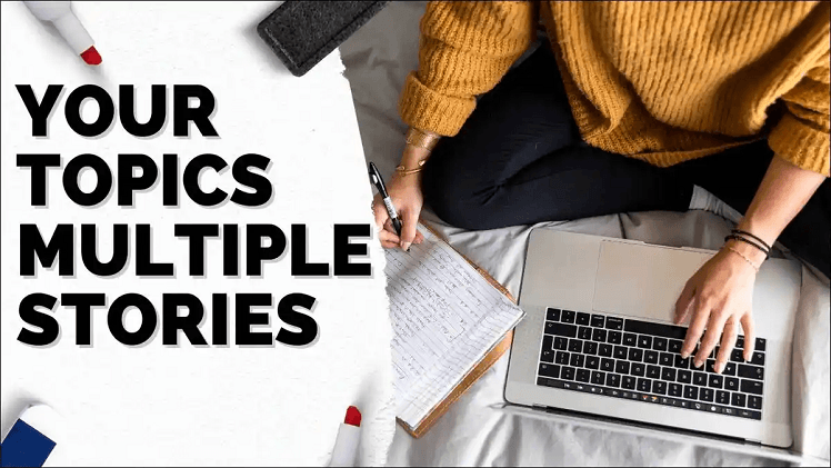 your topics | multiple stories